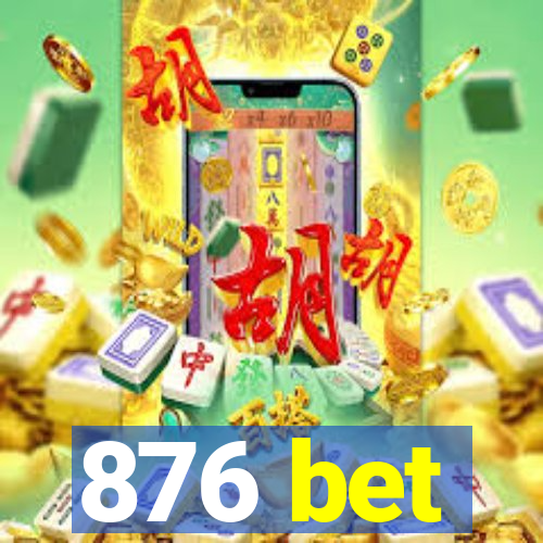 876 bet